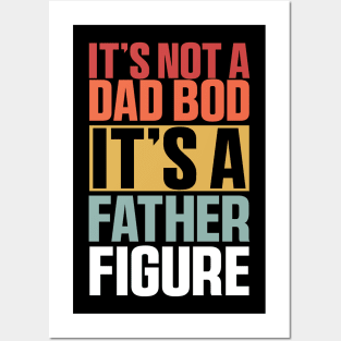 It's Not A Dad Bod It's A Father Figure Shirt, Funny Retro Vintage Posters and Art